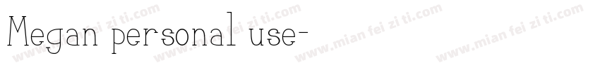 Megan personal use字体转换